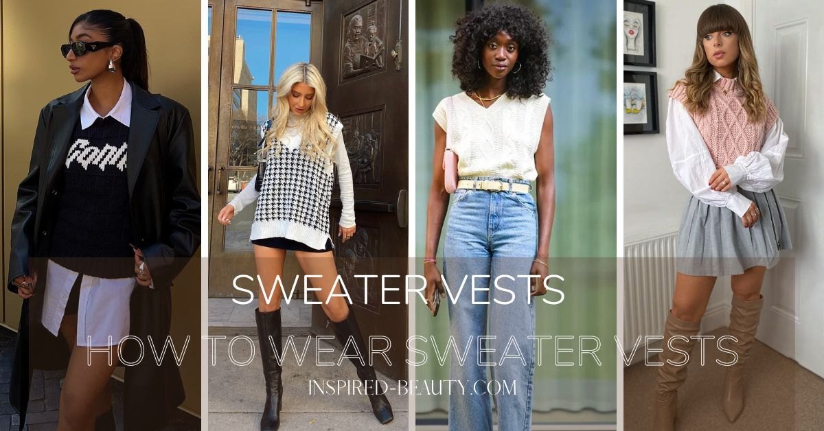 17 Trendy Ways How to Wear Sweater Vests - Inspired Beauty