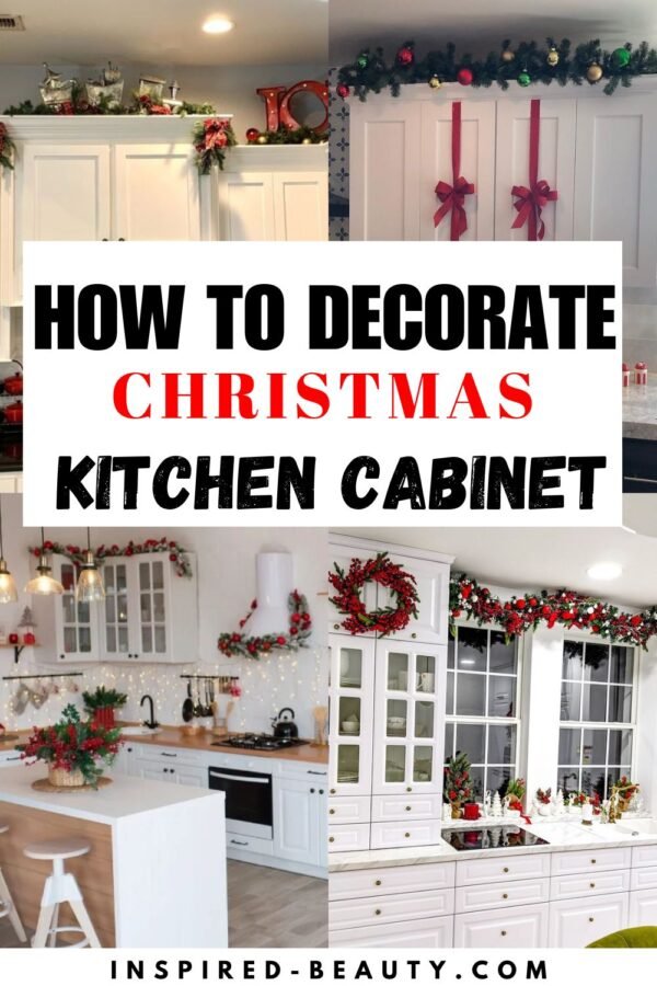 17 Easy Ways to Decorate Kitchen Cabinets for Christmas - Inspired Beauty