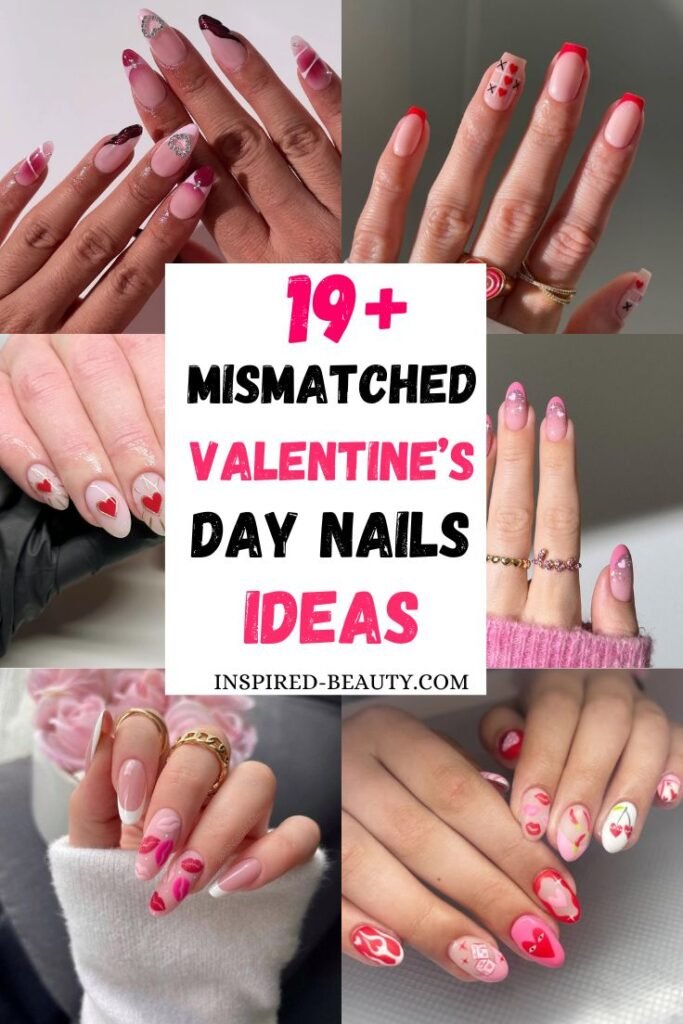 Mismatched Valentine’s Day Nail Ideas