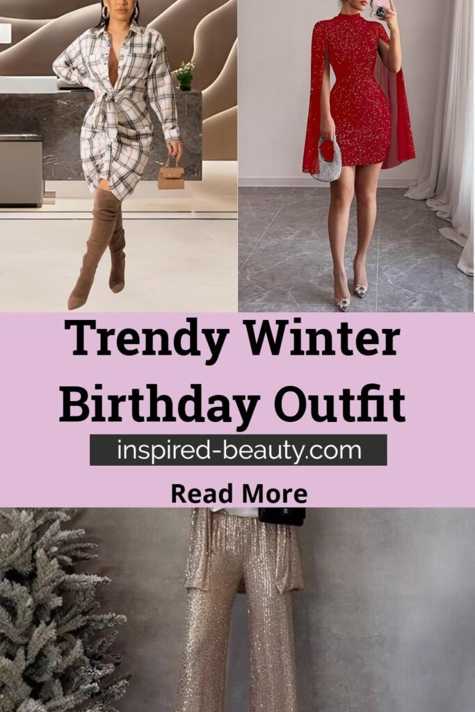 Winter Birthday Outfit Ideas